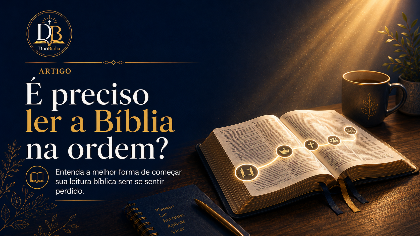 Artigo: É preciso ler a Bíblia na ordem?